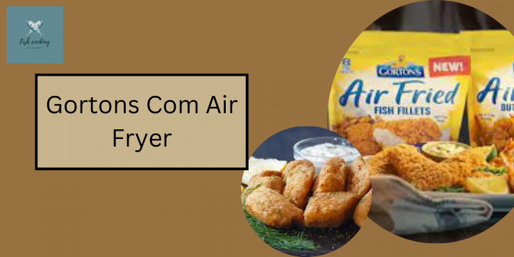 gortons com air fryer