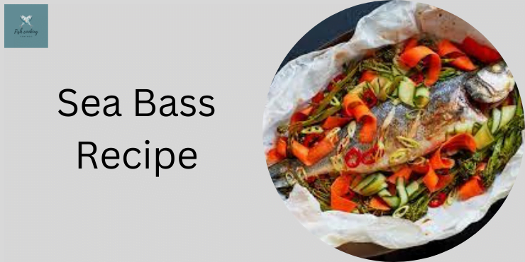 Sea Bass Recipe