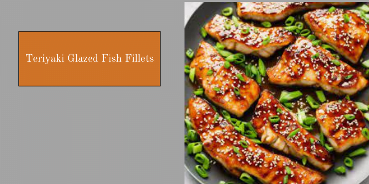 Teriyaki Glazed Fish Fillets