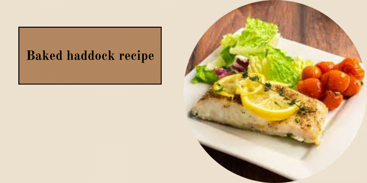 baked haddock recipe