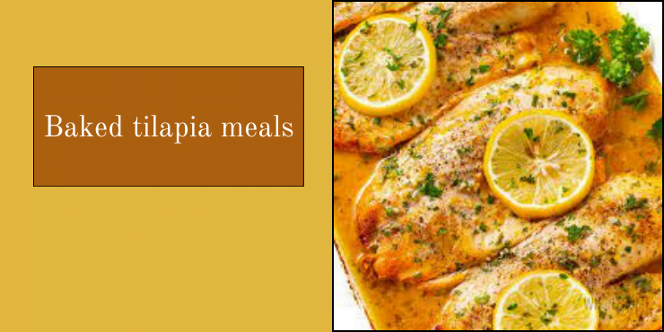 baked tilapia meals