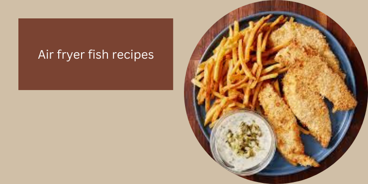 air fryer fish recipes