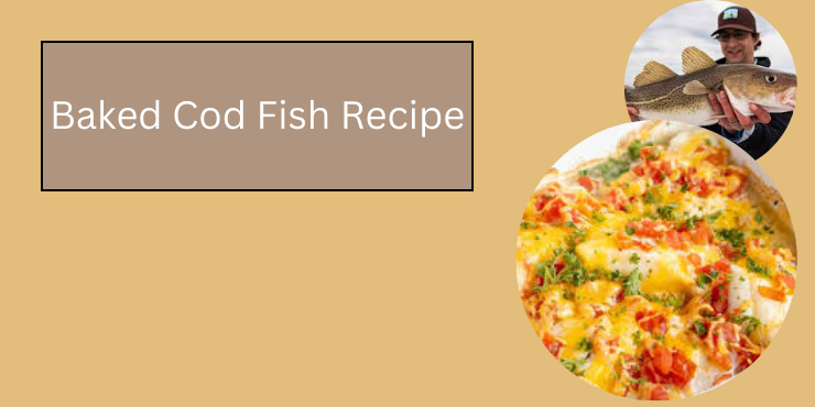 Baked Cod Fish Recipe