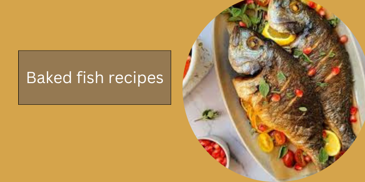 baked fish recipes