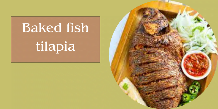 baked fish tilapia