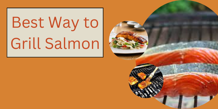 Best Way to Grill Salmon