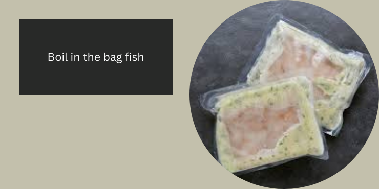 boil in the bag fish