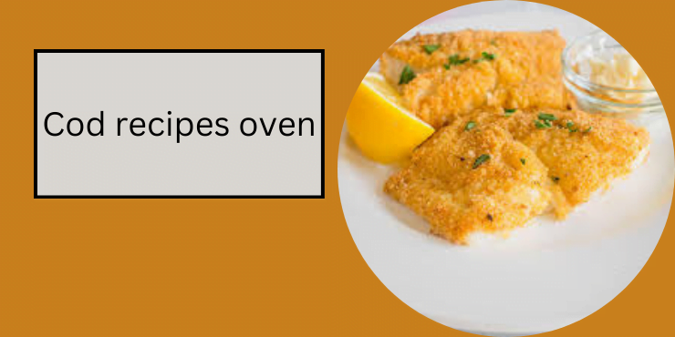 cod recipes oven