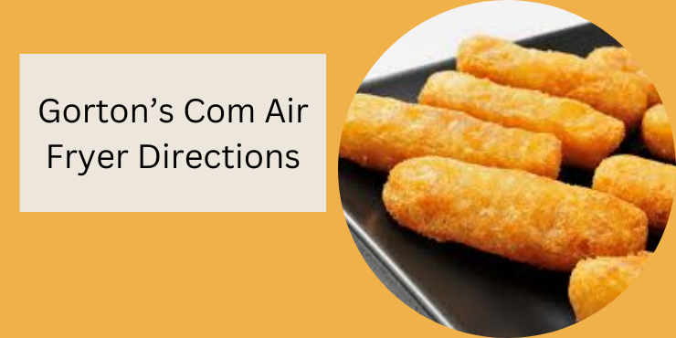 Gortons Com Air Fryer Directions