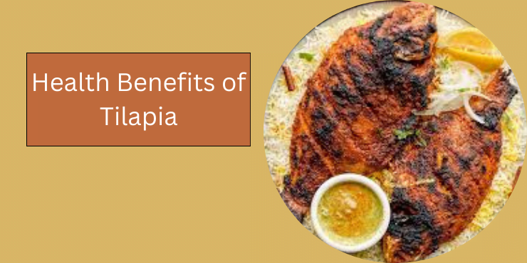 Health Benefits of Tilapia