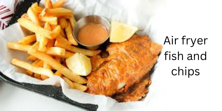 air fryer fish and chips