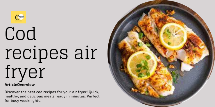 cod recipes air fryer