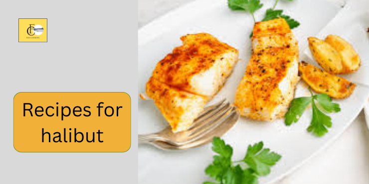 recipes for halibut